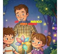 Un regalo mágico para mamá: Una aventura de Jorge y Valentina
