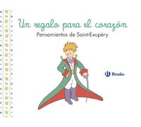 Un regalo para el corazón. Pensamientos de Antoine de Saint-Exupéry