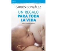 Un regalo para toda la vida: Guía de la lactancia materna