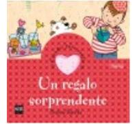 Un Regalo Sorprendente - Ibarrola López de Davalillo, Begoña, Rius, Roser , il. Ibarrola López De Davalillo, Begoña, Rius, Roser , Il (Auteur)