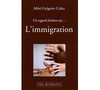Un regard chrétien sur... L'immigration