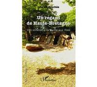 Un regard de Haute-Bretagne Laurent Beuchée (Auteur)