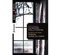 Un regard par la fenêtre - Mission: garde du corps