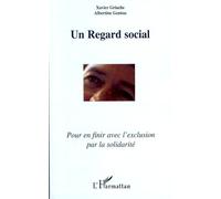 Albertine Gentou – Un regard social : Pour en finir avec l'exclusion par la solidarité – Broché