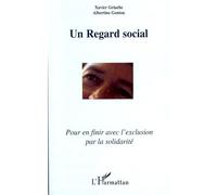 Albertine Gentou – Un regard social : Pour en finir avec l'exclusion par la solidarité – Broché