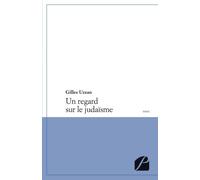 Un regard sur le judaïsme - Gilles Uzzan - Du Pantheon Eds - broché - Essai