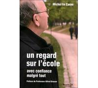 Un regard sur l'école Avec confirance malgré tout - Michel Le Corno - Nouvelle Cite - broché - Essai