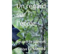Un regard sur l'école: Recueil de poèmes