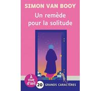 Un remede pour la solitude: Grands caractères, édition accessible pour les malvoyants