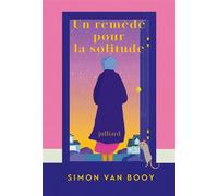Un remède pour la solitude - Simon Van Booy - Julliard - broché - Roman