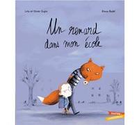 Un renard dans mon école Ronan Badel (Illustration), Olivier Dupin (Auteur)