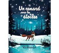 Un renard sous les étoiles Rob Biddulph (Illustration), Rob Biddulph (Auteur), Sylvie Lucas (Traduction)