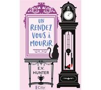 Un rendez-vous à mourir T1 - E.V. Hunter - City - broché - Roman