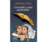Un rendez-vous particulier Martina Chyba (Auteur)