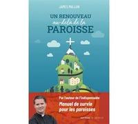 Un renouveau au-delà de la paroisse Père James Mallon (Auteur)
