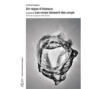 Un repas d oiseaux précédé de Les corps laissent des corps - Cristina Peregrina - Actualités Éditions - broché - Théâtre