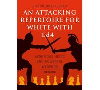 Un répertoire d'attaque pour les Blancs avec 1.d4
