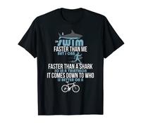 Un requin peut nager plus vite que moi, mais je peux courir plus vite... T-Shirt