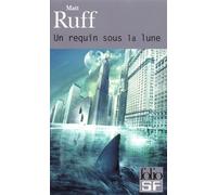 Un requin sous la lune - Matt Ruff - Gallimard - Poche - Roman