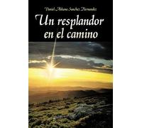 Un Resplandor En El Camino
