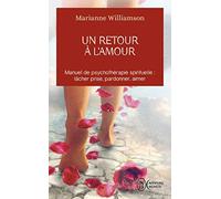 Un retour à l'amour (French Edition) by Marianne Williamson(1905-07-02)