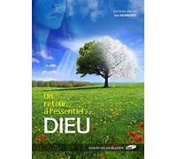 Un retour à l'essentiel : Dieu. Enrichir ma vie de prière