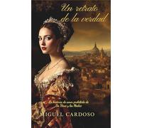 Un retrato de la verdad: La historia de amor prohibido de Da Vinci y los Medici