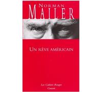 Un rêve américain de Mailer. Norman (2007) Poche