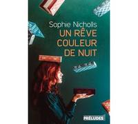 Un rêve couleur de nuit Sophie Nicholls (Auteur)