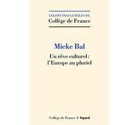 Un rêve culturel : l'Europe au pluriel