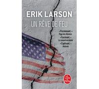 Un rêve de feu - Erik W. Larson - Lgf - Poche - Roman