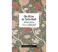Un Rêve de John Ball - William Morris - Aux Forges Vulcain - broché - Roman