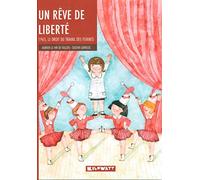 Un rêve de liberté: 1965, le droit du travail des femmes