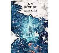 Un rêve de Renard