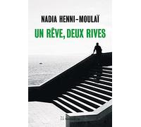 Un Rêve, Deux Rives