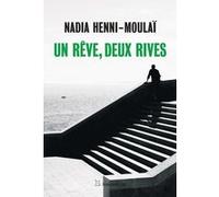 Un rêve, deux rives Nadia Moulai (Auteur)