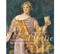 Un reve d'italie la collection du marquis campana Collectif (Auteur)