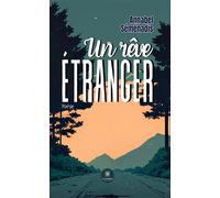 Un rêve étranger - Annabel Séménadis - Le Lys Bleu - broché - Poésie