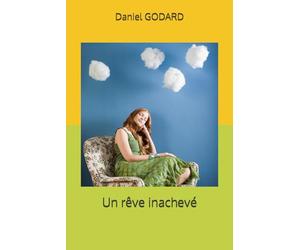 Un rêve inachevé