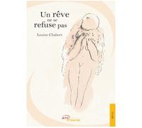 Un rêve ne se refuse pas - Louise Chabert - Jets D'encre - broché - Roman