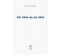 Un rêve ou un rêve - - Marc Cholodenko - P.o.l. - Livre