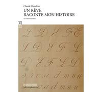 Un Rêve Raconte Mon Histoire