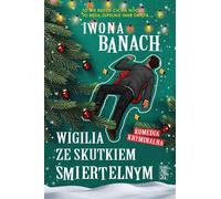Un réveillon aux conséquences fatales - Iwona Banach (Krimi auf Polnisch)