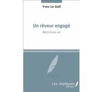 Un rêveur engagé Yves Le Gall (Auteur)