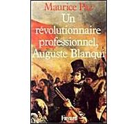 Un révolutionnaire professionnel, Auguste Blanqui