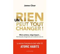 Un rien peut tout changer: De minuscules changements vont transformer votre vie