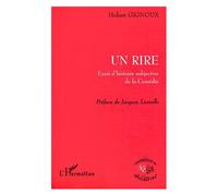 Un Rire - Essai D'histoire Subjective De La Comédie