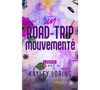 Un road-trip mouvementé - Kayley Loring - Juno Publishing - broché - Roman