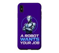 Un Robot Veut Votre Travail Coque pour iPhone XS Max