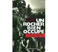 Un Rocher Bien Occupe - Monaco Pendant La Guerre 1939-1945